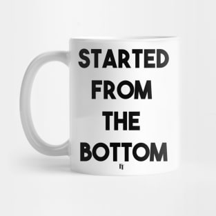 FROM THE BOTTOM (b) Mug